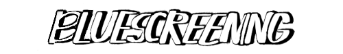 Black and white stylized logo reading Bluescreening.